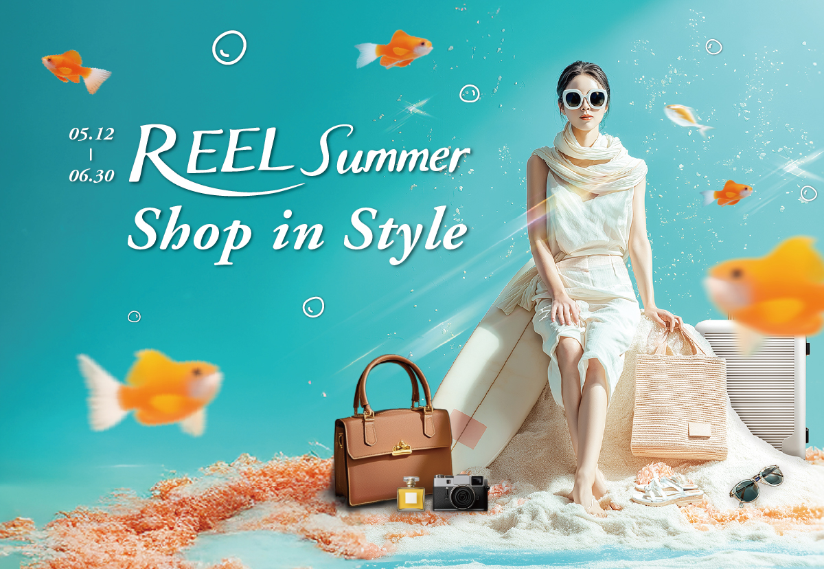 REELSummer：Shop in Style