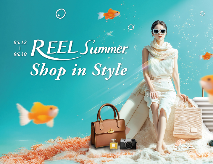 REELSummer：Shop in Style.