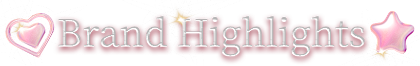 Brand Highlights
